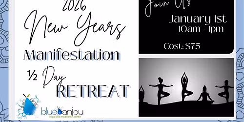 New Year's Manifestation 1\/2 Day Retreat