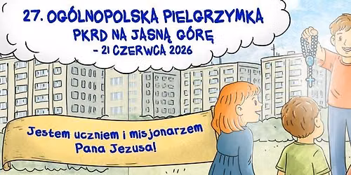 27. PIELGRZYMKA PKRD NA JASN\u0104 G\u00d3R\u0118
