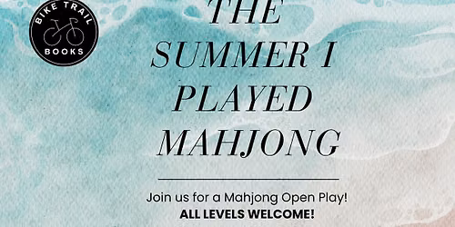 MahJong Open Play: The Summer I Played MahJong