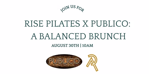 RISE PILATES  x PUBLICO: A BALANCED BRUNCH