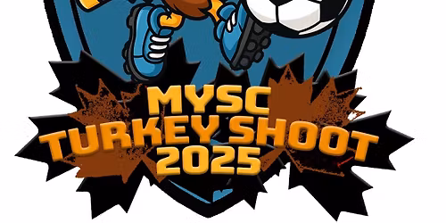 2025 MYSC \ud83e\udd83TURKEY SHOOT! \u26bd\ufe0f