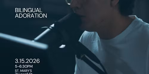 Bilingual Adoration with Nico Cabrera