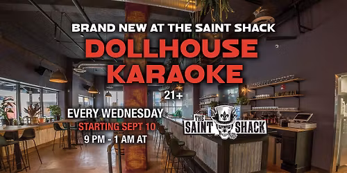 Dollhouse Karaoke - Every Wednesday at The Saint Shack with DJ Dollhouse