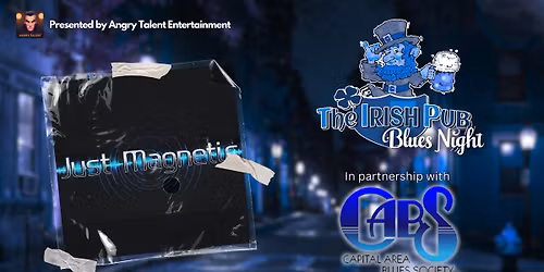 Blues Night at The Irish Pub presents Just Magnetic