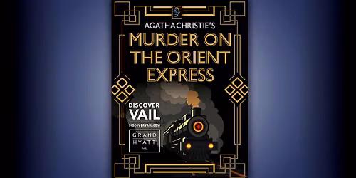 VVTC Presents: Agatha Christie's M**der on the Orient Express - THURSDAY