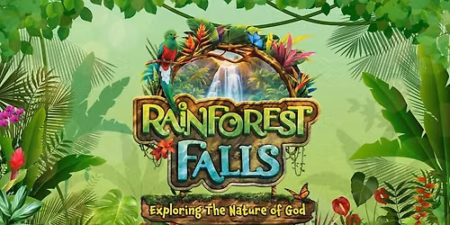 Rainforest Falls Vacation Bible School!