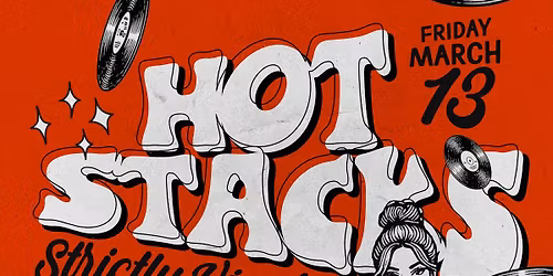 HOT STACKS \u2013 A Strictly Vinyl Basement Party
