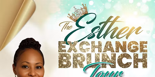 The Esther Exchange Brunch TOUR Experience