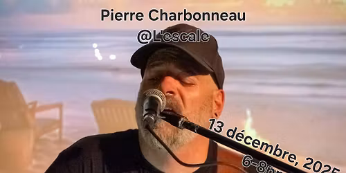 Pierre Charbonneau @L'escale