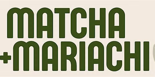 Matcha + Mariachi