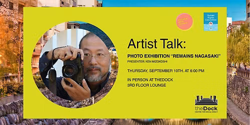 Artist Talk: Photo Exhibition \u201cremains Nagasaki\u201d