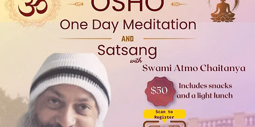 OSHO One Day Meditation and Satsang with Swami Atmo Chaitanya