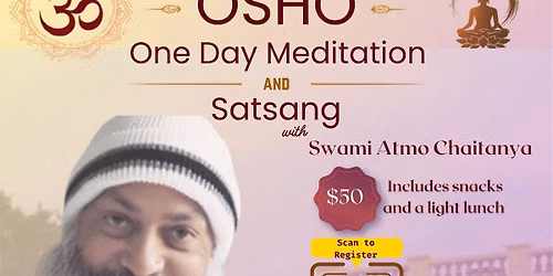 OSHO One Day Meditation and Satsang with Swami Atmo Chaitanya