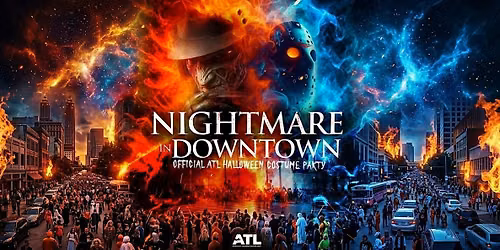 NIGHTMARE IN DOWNTOWN - OFFICIAL ATL HALLOWEEN PARTY