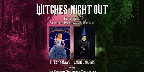 Witches Night Out Starring Tiffany Haas and Laurel Harris with the Virginia Symphony