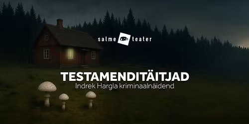 Kriminaalne lugu TESTAMENDIT\u00c4ITJAD