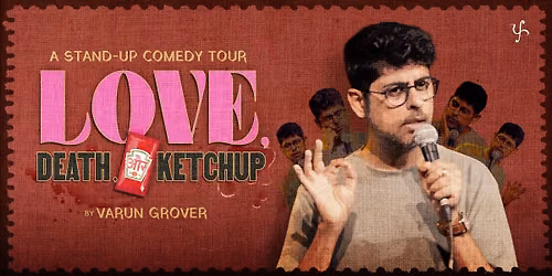 Love, Death & Ketchup by Varun Grover