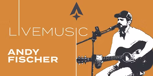 Andy Fischer - Live Music at Cragun's Resort
