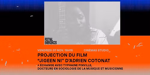 Projection du film "Jigeen Ni" d'Adrien Cotonat \ud83d\udd37 FESTIVAL \u00c9MERGENCES 