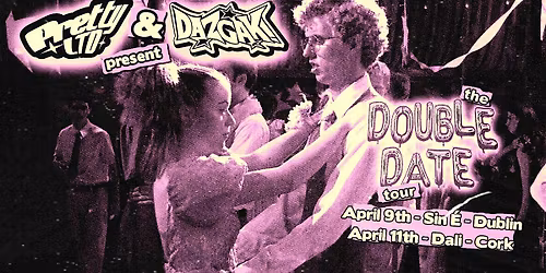Pretty Ltd x Dazgak Double Date Dublin