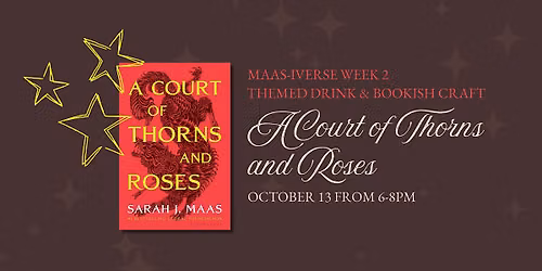 A Court of Thorns and Roses Night- MAAS-IVERSE Week 2