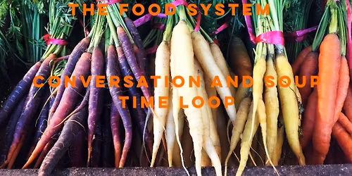 Conversation and soup: Time Loop. Food as Heritage