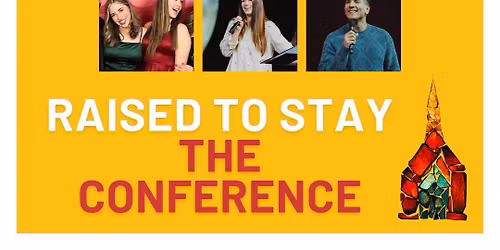 The Sanctuary - Raised to Stay Conference