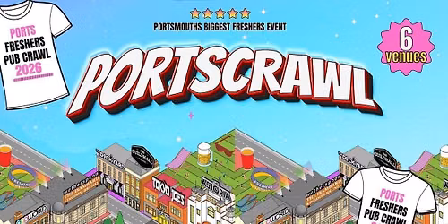 OFFICIAL PORTSCRAWL - \u26f3\ud83c\udfcc\ud83c\udffc\u200d\u2642\ufe0f The Original Portsmouth Pub Crawl - 5000 STUDENTS \ud83d\udea8 - 7 HUGE VENUES \ud83d\udea8\u26f3\ud83c\udfcc\ud83c\udffc\u200d\u2642\ufe0f- Includes FREE T-SHIRT!
