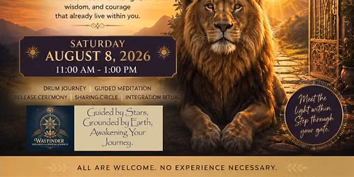 \ud83e\udd81 Lion's Gate Portal: A Guided Shamanic Drum Journey - Remembering Your Inner Light
