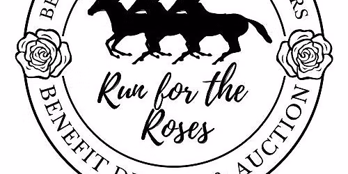 4th Annual Run for the Roses Benefit Dinner
