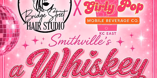 A Whiskey Social: Girly Pop will be at Bridge Street Hair Studio