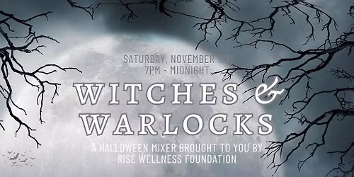Witches & Warlocks: Halloween Fundraiser for Rise\ud83c\udf83