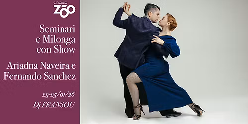 Ariadna Naveira y Fernando Sanchez seminari e milonga con show
