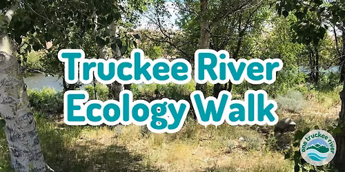 Truckee River Ecology Walk - John Champion
