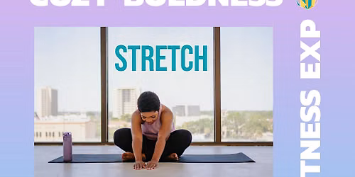 Cozy Boldness Fitness Experience: Stretch