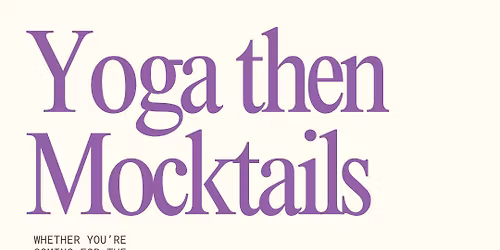 Yoga then Mocktails!