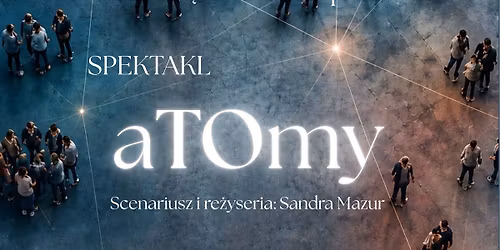 Spektakl profilaktyczno-taneczny "aTOmy"