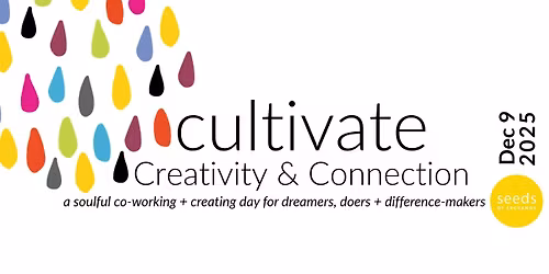 CULTIVATE: CREATIVITY & CONNECTION