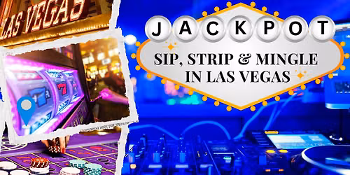 Sip, Strip & Mingle in Las Vegas