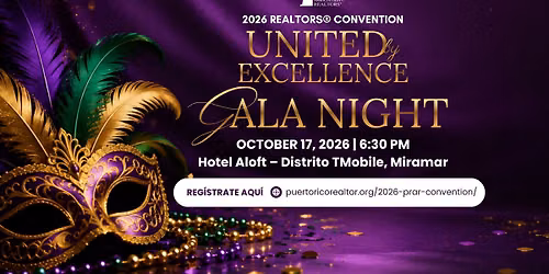 Convenci\u00f3n de REALTORS\u00ae 2026 | GALA UNITED by EXCELLENCE