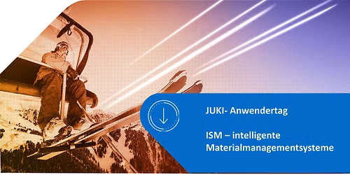 Digitales Materialmanagement - JUKI Anwendertag