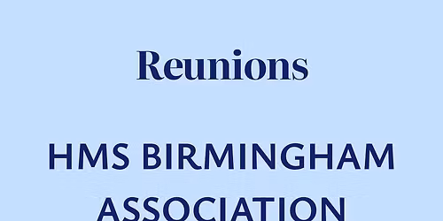 HMS Birmingham Association & AGM