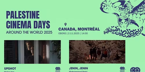 PALESTINE CINEMA DAYS AROUND THE WORLD : Upshot et Jenin, Jenin \u00e0 OBORO