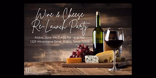 Wine & Cheese Re-Launch Party
