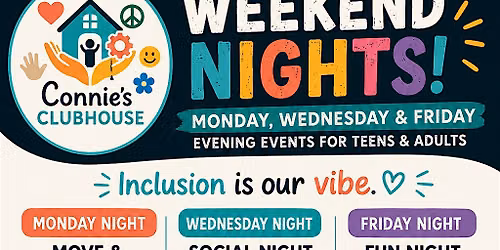Connie's Clubhouse Evening Socials: Monday, Wednesday & Friday Nights