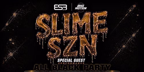 SLIME SZN: ALL BLACK PARTY