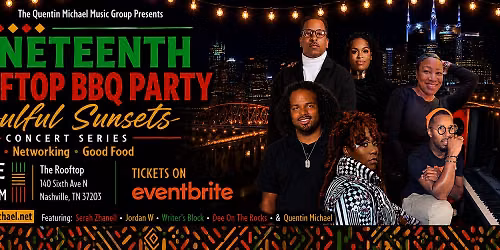 Soulful Sunsets: at "The Rooftop" | Juneteenth  BBQ Concert + Party