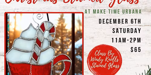 Christmas Stained Glass Workshop at Make Time Urbana