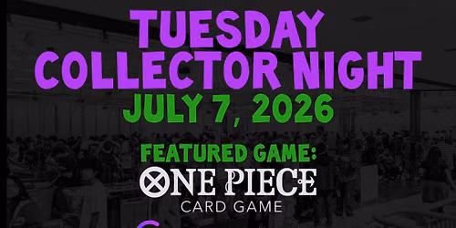 Tuesday Collector Night , featuring One Piece Tournament Tonight - Every Tuesday at NTX