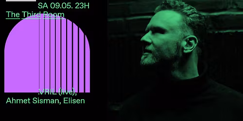 The Third Room w\/ .VRIL, Ahmet Sisman, Elisen